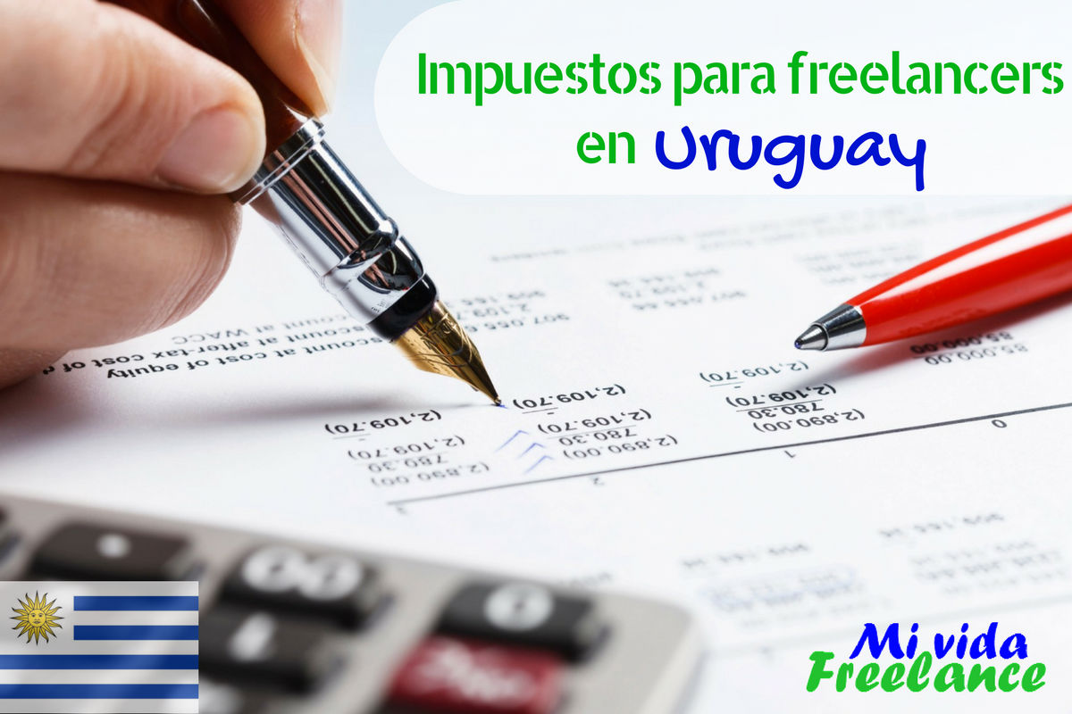 Impuestos para freelancers en Uruguay: qué se necesita para estar al día