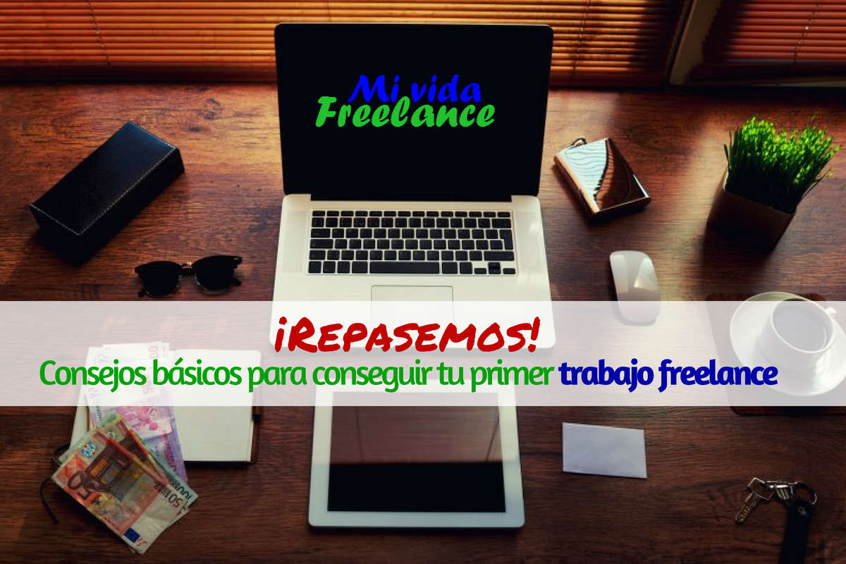 consejos-basicos-para-conseguir-tu-primer-trabajo-freelance-mi-vida-freelance