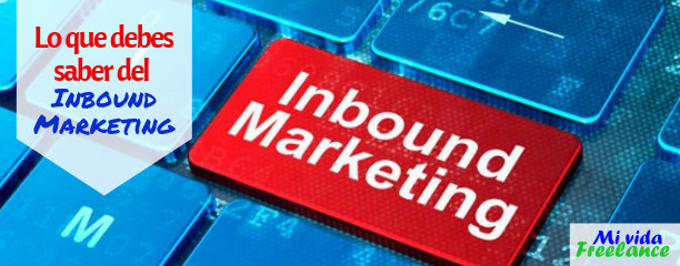 Inbound marketing: todo lo que debes saber